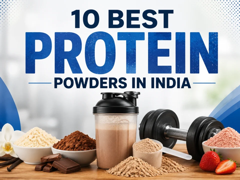 10 Best Protein Powders in India