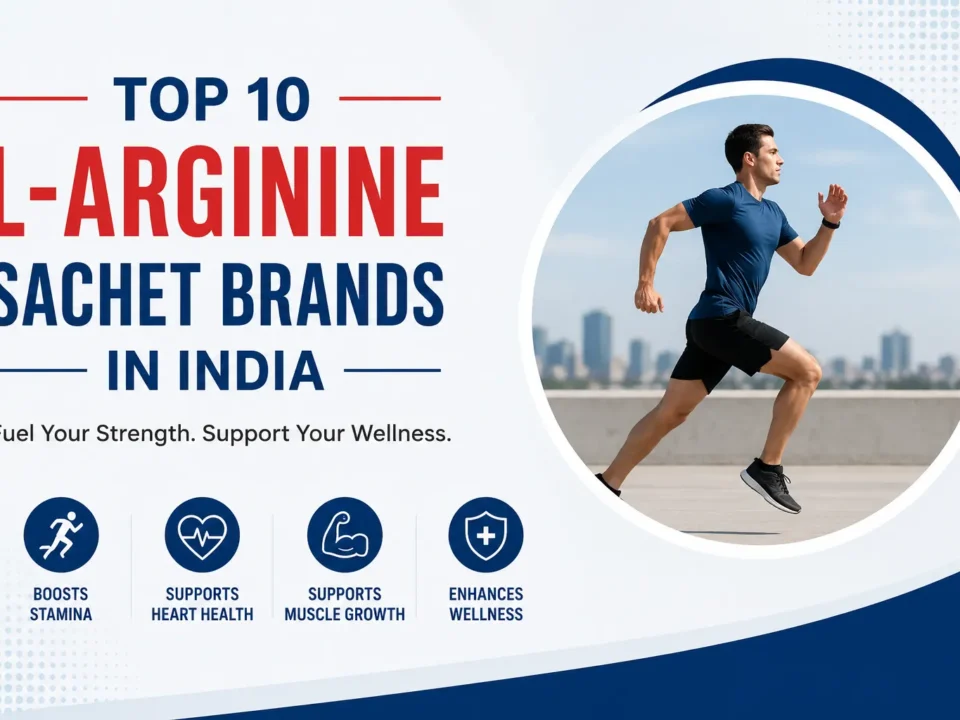 Top 10 L-Arginine Sachet Brands in India